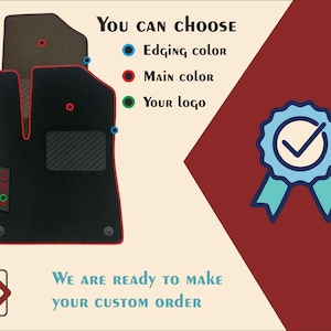 May include: Custom car floor mats in black with red edging. The image shows the mats with options for edging color, main color, and logo customization. Text reads "You can choose" and "We are ready to make your custom order."