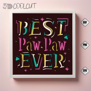 Scatola portaoggetti 3D "Best Pawpaw Ever" in formato SVG, Scatola portaoggetti per la festa del papà, compatibile con Cricut e Silhouette, Arte su carta a strati, Nonno in formato SVG 3D, Decorazioni fai da te