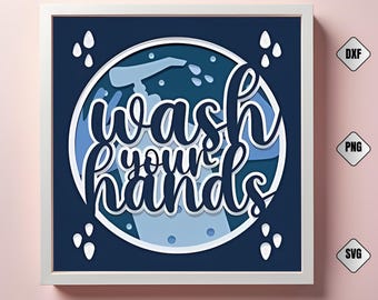 Wash Your Hands 3D Shadow Box SVG: Funny Bathroom Wall Art