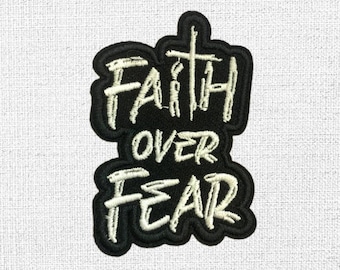 Faith Over Fear Embroidered Patch Iron On Sew On Christian Inspirational Badge | Motivational Quote Patch for Jacket Hoodie Backpack