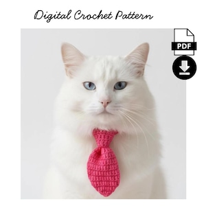 May include: A white cat with blue eyes wearing a bright pink crocheted tie. The image includes the text "Digital Crochet Pattern" and a PDF download icon.