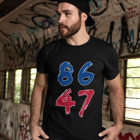 86 47 Activist T-Shirt for Protest Anti-Trump Tee Bold Resistance Apparel Ethically Made for Everyday Activism