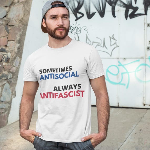 Sometimes Antisocial Always Antifascist T-Shirt, Anti Fascist Activist Shirt, Protest Graphic Tee, Pro Democracy Shirt, Social Justice Gift