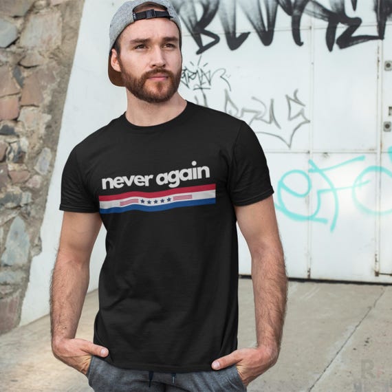 Never Again T-Shirt, Anti-Fascist Activist Shirt, Pro-Democracy Protest Tee, Human Rights, Social Justice Gift, Anti Authoritarian Apparel