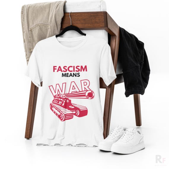 Fascism Means War T-Shirt: Civil Rights Design (Black, White, Heather)