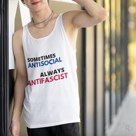 Sometimes Antisocial Always Antifascist Tank-Top, Unisex Activist Shirt, Social Justice Sleeveless, Protest Clothing, Resist Fascism, Tank