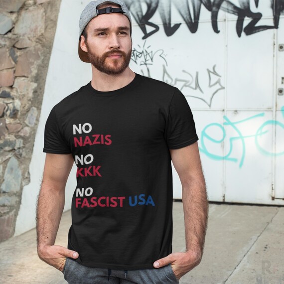 No Nazis No KKK No Fascist USA T-Shirt, Anti-Fascist Activist Shirt, Pro Democracy Protest Tee, Social Justice Gift, Resist Fascism Equality