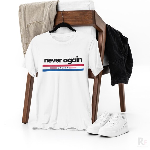 Never Again Pro Democracy Shirt - Social Justice Activist Tee