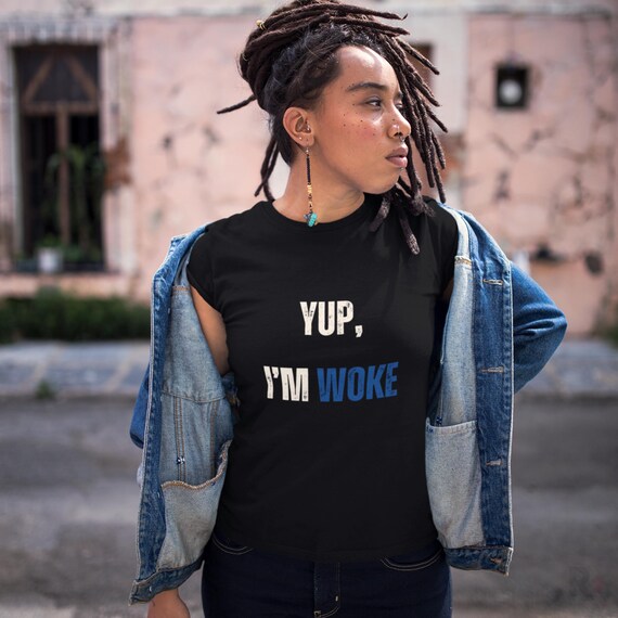 Activist Cotton T-Shirt, Yup I'm Woke Graphic (Unisex S-2XL)