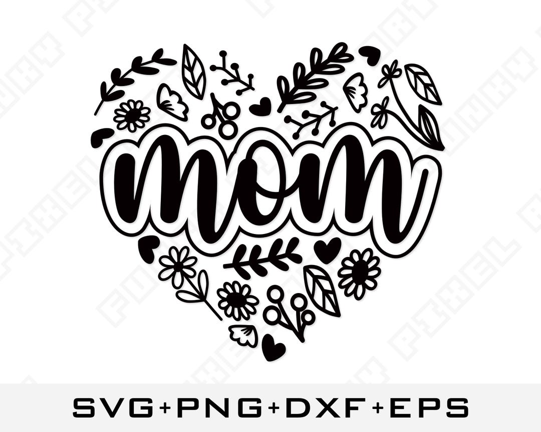 Floral Mom Heart SVG | Mother’s Day Cut File | Mom Design Clipart ...