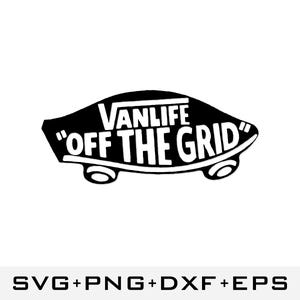 May include: Black and white graphic of a van with the text "Vanlife "Off The Grid" written on it.