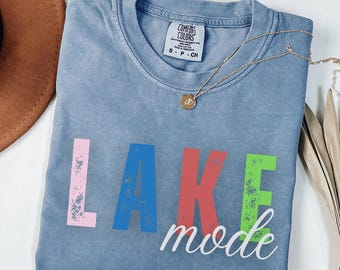 Comfort Colors® Lake Mode Shirt, Lake Life Shirt, Summer Vacation Shirt, Lake Vibes Shirt, Camping Shirt Gift,Outdoor Gift, Summer Camp Tee