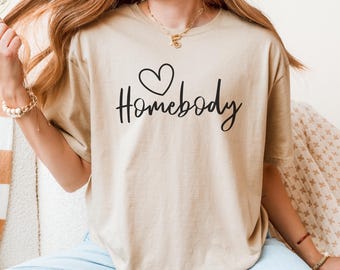 Homebody Sweatshirt, Homebody Shirt, Cozy Sweatshirt, Graphic Sweatshirt, Slouchy Sweatshirt, Cute Sweatshirt, Trendy Sweatshirt
