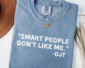 Koszulka Comfort Colors® Smart People Don't Like Me, koszulka anty-Donald Trump, koszulka z Trumpem, koszulka polityczna, anty-długi rękaw, TikTok