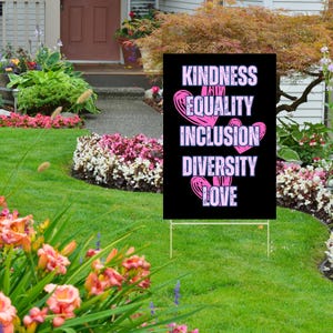 Kindness Equality Inclusion Diversity Love House Yard Garden Flag, Liberal Leftist Human Rights Progressive Values, Democrat Feminist Gift