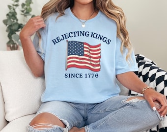 Rejecting Kings Since 1776 Protest Shirt, Pro Democracy Shirt, Anti Authoritarianism Shirt, No Kings Shirt, Resist Shirt, Liberal Shirt