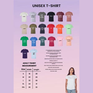 May include: Unisex t-shirt size chart with a variety of color options. The chart shows the width and length measurements in inches for sizes S, M, L, XL, and 2XL. A woman is wearing a white t-shirt.