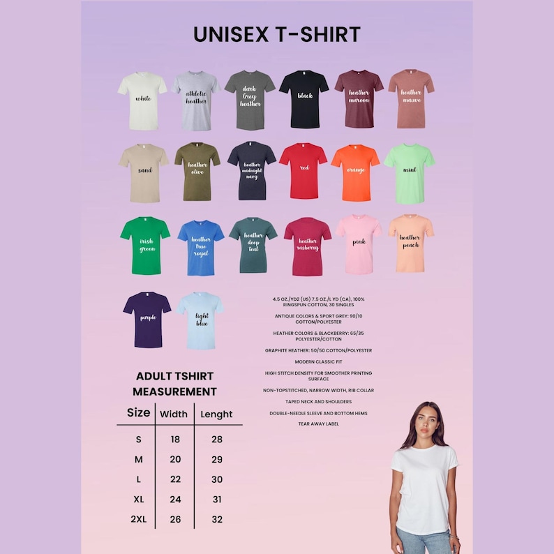 May include: Unisex t-shirt size chart with a variety of color options. The chart shows the width and length measurements in inches for sizes S, M, L, XL, and 2XL. A woman is wearing a white t-shirt.