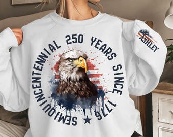 United States 250 Years Sweatshirt, 1776-2026 Semiquincentennial Hoodie, Patriotic USA Shirt, USA Flag Sleeve, 250th Anniversary Gift