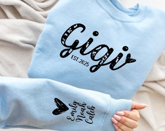 Custom Gigi Sweatshirt with Kid Name on Sleeve, Gigi Hoodie, Personalized Gigi Sweater, Custom Grandma Gift, Mimi Gift, Christmas Gigi Gift