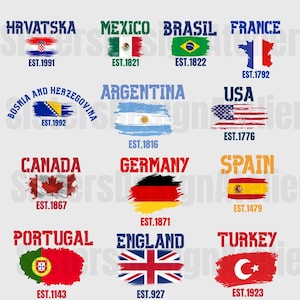 May include: A collection of twelve national flag graphics, each paired with its country name in bold block letters and an establishment year. The flags feature distressed, brushstroke-style edges, showcasing diverse colors and symbols for countries including Croatia, Mexico, Brazil, France, Bosnia and Herzegovina, Argentina, USA, Canada, Germany, Spain, Portugal, England, and Turkey.