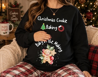 Comfort Colors® Christmas Pregnant Shirt for Mom, Christmas Pregnancy Announcement Sweatshirt,Christmas Cookie Baking Baby in the Making Tee