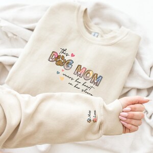 Custom Dog Mom Sweatshirt, This Dog Mom Wears Her Heart On Her Sleeve, Personalized Dog Name Sweatshirt, Dog Mama Sweatshirt, Dog Lover Gift