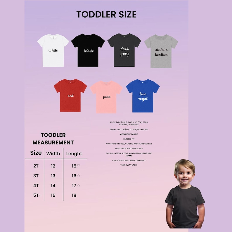 May include: A chart showing toddler t-shirt sizes with measurements in inches. The chart shows the width and length of the shirts in sizes 2T, 3T, 4T, and 5T. The chart is surrounded by images of toddler t-shirts in various colors, including white, black, dark gray, red, pink, and blue.
