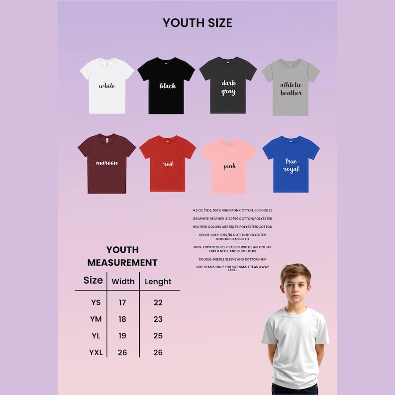 May include: Youth t-shirt size chart with measurements in inches. The chart shows different colors of t-shirts, including white, black, dark gray, athletic heather, maroon, red, pink, and true royal. The chart also includes a photo of a young person wearing a white t-shirt.