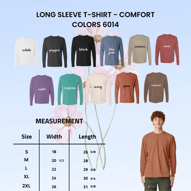 May include: A display of long-sleeve t-shirts in various colors, including white, black, blue jean, and yam. The image also includes a size chart with measurements in inches for width and length. The text "LONG SLEEVE T-SHIRT - COMFORT COLORS 6014" is at the top.