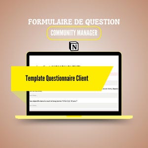 Peut inclure: Un écran d'ordinateur portable affichant un modèle jaune pour un questionnaire client. Le texte à l'écran indique "Template Questionnaire Client" et "Tes objectifs dans le court et long terme? D'ici 3,5, 10 ans?" L'écran comprend également une zone de texte pour que l'utilisateur puisse saisir sa réponse. L'ordinateur portable est sur un fond brun clair.