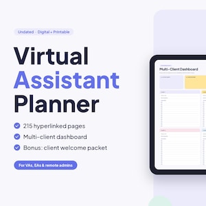 May include: A digital Virtual Assistant Planner displayed on a tablet screen, featuring a multi-client dashboard with colorful task sections, 215 hyperlinked pages, and a client welcome packet. The interface includes organized lists and tabs.
