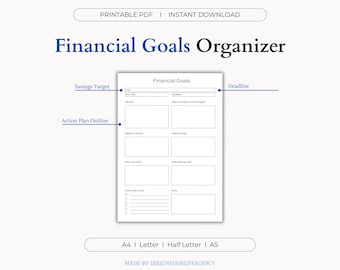 May include: A printable PDF financial goals organizer with the title "Financial Goals Organizer" in blue. The organizer includes sections for savings targets, deadlines, action plan outlines, and other financial planning elements. The document is available in A4, Letter, Half Letter, and A5 sizes.