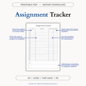 May include: A printable assignment tracker with a grid for listing assignments, deadlines, and completion status. The tracker has space for subject or course name, task or project, due date, and notes.