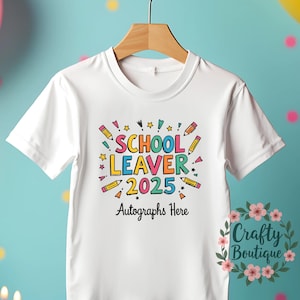 School Leaver 2025 T-Shirt, Matching Leavers Tshirts, Autographs Here Shirt, Signing Tshirt, Leaving School Top, Last Day Outfit- 1459