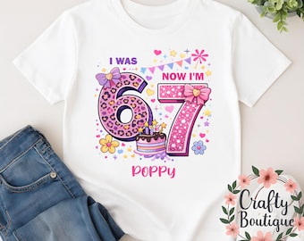 I Was 6 Now I’m 7 Birthday T Shirt | Girls 7th Birthday Shirt | Personalised Name Tee | Six To Seven - 285275