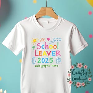 School Leavers 2025 T-Shirt, Year 6 Leaver Outfit, Autographs Here Shirt, Year 11 Sign Me Tee, Leaving School Top, Last Day Outfit- 1464