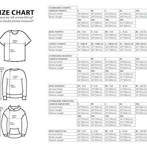 May include: A size chart with measurements for various clothing items, including t-shirts, hoodies, and sweaters. The chart provides measurements for chest, body length, and sleeve length in inches and centimeters. The text reads "These are UK unisex fitting".