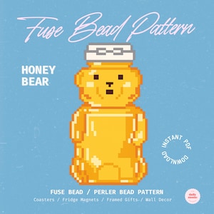 May include: A digital illustration of a honey bear-shaped bottle in yellow and orange pixel art style. The text "Fuse Bead Pattern" and "Honey Bear" are displayed in white. The image also includes "Instant PDF Download".