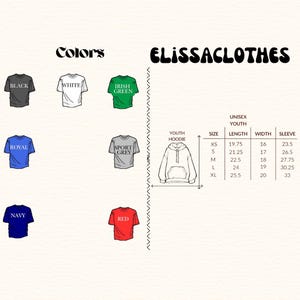 May include: Image showcasing a color chart of t-shirts in various colors: black, white, Irish green, royal blue, sport grey, navy, and red. The text "ELISSACLOTHES" is displayed above a size chart for youth hoodies, detailing length, width, and sleeve measurements.