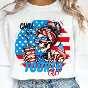 Chill The Fourth Out Skeleton PNG, Retro American Flag 4th of July Design, Funny Skeleton girly png, Snarky America Png,SUBLIMATION ORIGINAL