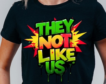 Sie mögen uns nicht Png, Juni 1865 Schwarze Geschichte Png, Afroamerikaner Png, Juniteenth Sublimationshemd Png, Schwarze Freiheit Png