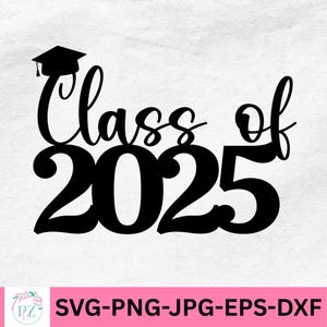 Puede incluir: Diseño negro con temática de graduación con el texto "Class of 2025" y un birrete. Adecuado para manualidades y decoraciones. La imagen también incluye información sobre el formato de archivo.