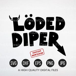 May include: Black and white digital download design file for a "LÖDED DIPER" graphic with a small bull's head and an arrow pointing to the right. The text is in a bold, stylized font. The design is available in SVG, DXF, EPS, PNG, and JPG formats.