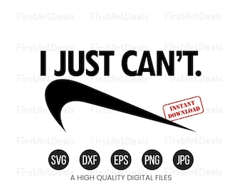 I Just Can&#39;t SVG File, Not Today Svg, Cricut, Dxf, Png, Eps - Instant Digital Downloads