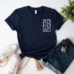ADHD AF T-Shirt | Neurodivergent & Neurodiversity Shirt | Autistic Pride Mental Health Gift | ADHD Awareness Apparel