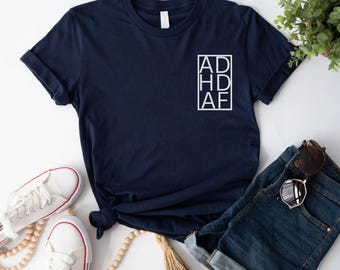 Camiseta con TDAH AF / Camiseta de neurodivergencia y neurodiversidad / Regalo de salud mental del orgullo autista / Ropa de concientización sobre el TDAH