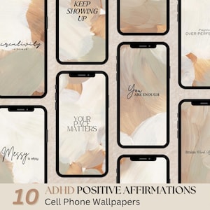 May include: Ten phone wallpapers with positive affirmations for people with ADHD. The wallpapers feature abstract brushstrokes in shades of brown, beige, and white. The affirmations include "Creativity is power", "Keep showing up", "Your pace matters", "You are enough", and "Messy is okay".
