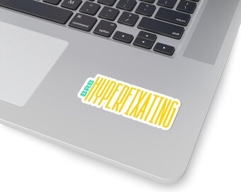 BRB Hyperfixating Sticker: Neurodivergent ADHD Vinyl Decal