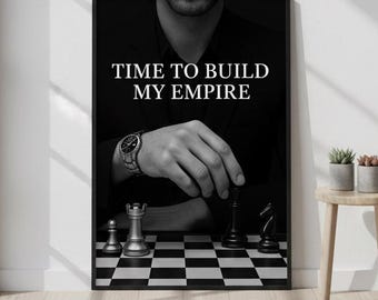 Motivational Chess Art Print: Time to Build My Empire - Office Decor Digital Download